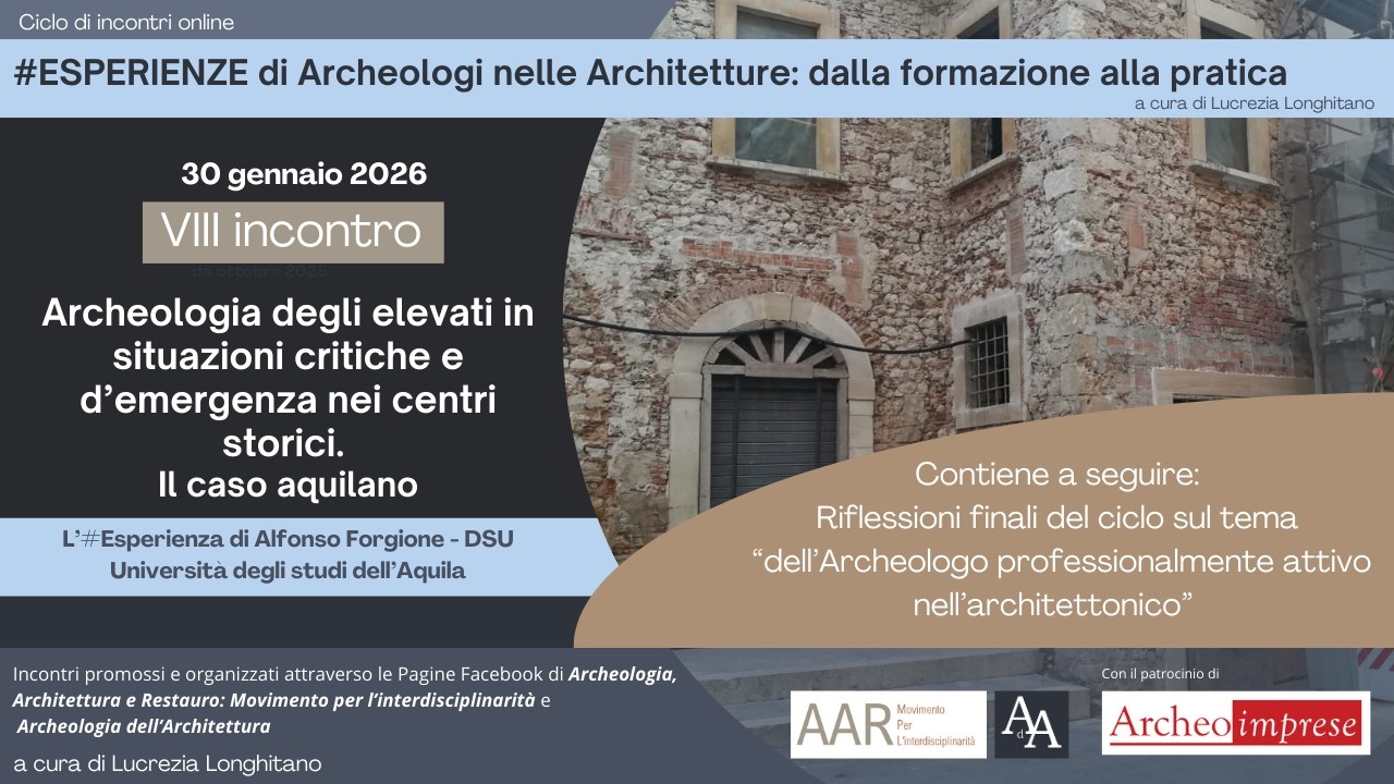 VIII incontro & conclusioni ciclo #𝙀𝙎𝙋𝙀𝙍𝙄𝙀𝙉𝙕𝙀 𝗱𝗶 𝗔𝗿𝗰𝗵𝗲𝗼𝗹𝗼𝗴𝗶 𝗻𝗲𝗹𝗹𝗲 𝗔𝗿𝗰𝗵𝗶𝘁𝗲𝘁𝘁𝘂𝗿𝗲