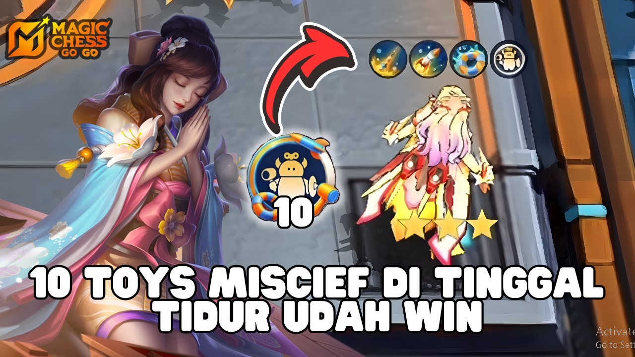 TINGGAL TIDUR AJA WEH INIMAH AFK GARA GARA 10 TOY MISCHIEF MAGIC CHESS GOGO