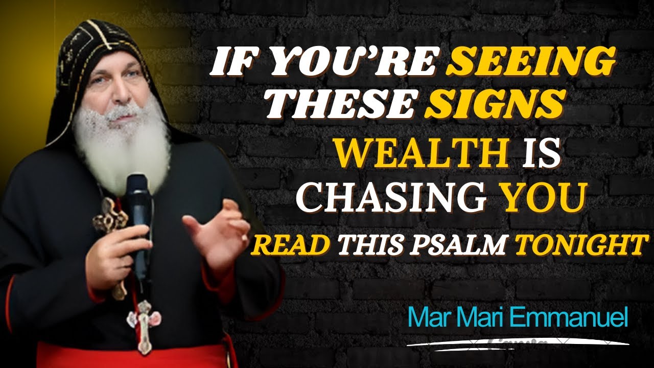 Chosen One Alert: If You’re Seeing These Signs, Wealth Is Chasing You |Read Psalm Tonight | Mar Mari