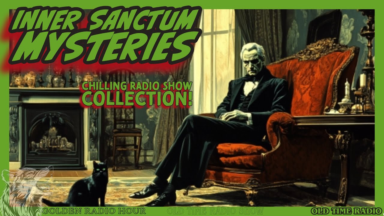Inner Sanctum Mysteries: Chilling Radio Show Collection!