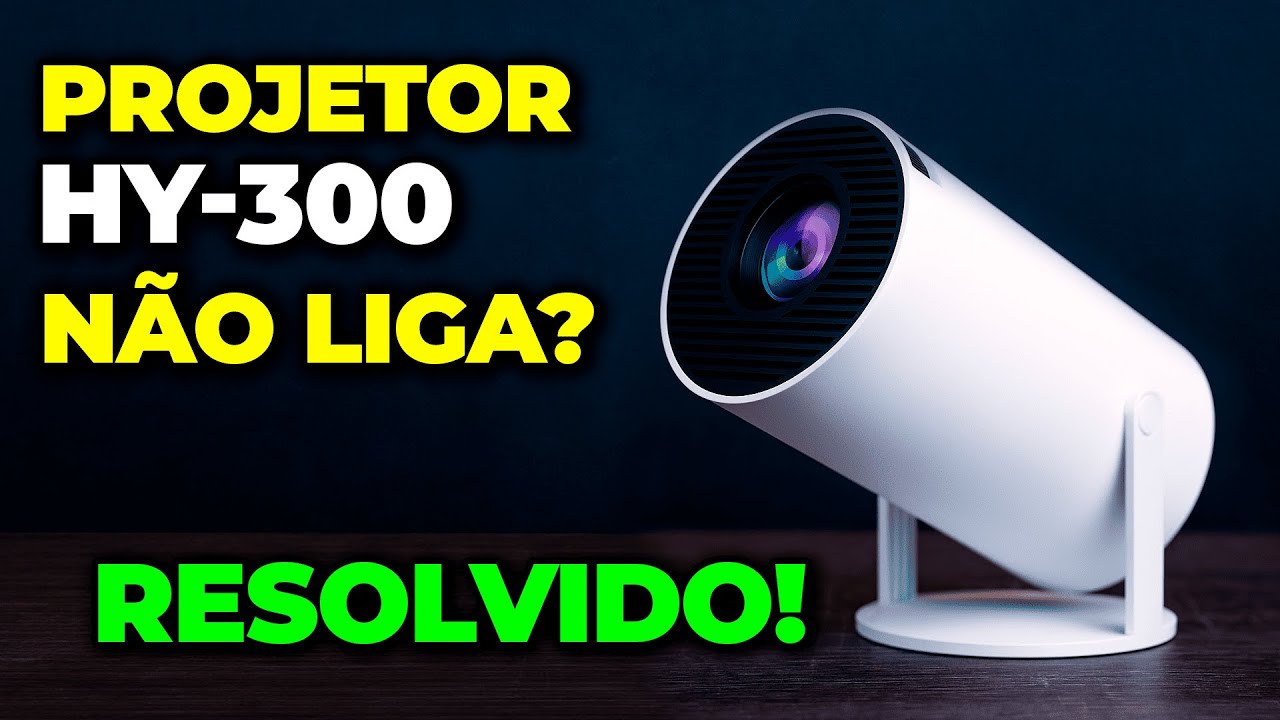 Projetor HY-300 NÃO LIGA? RESOLVIDO!