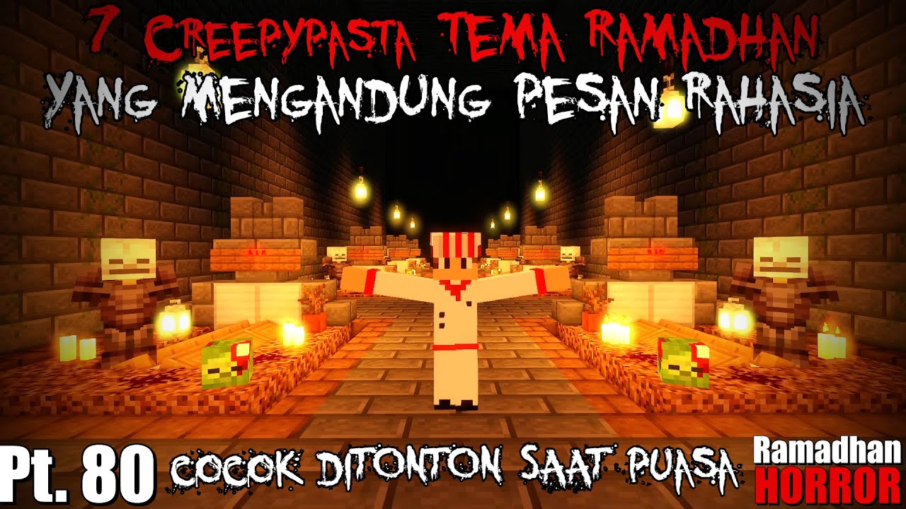 7 Creepypasta TEMA RAMADHAN YANG MENGANDUNG PESAN RAHASIA!!