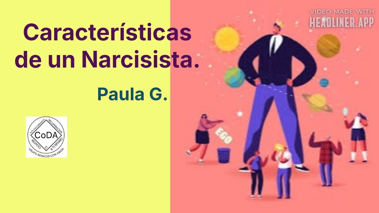 Caracteristicas de un Narcisita - Paola G
