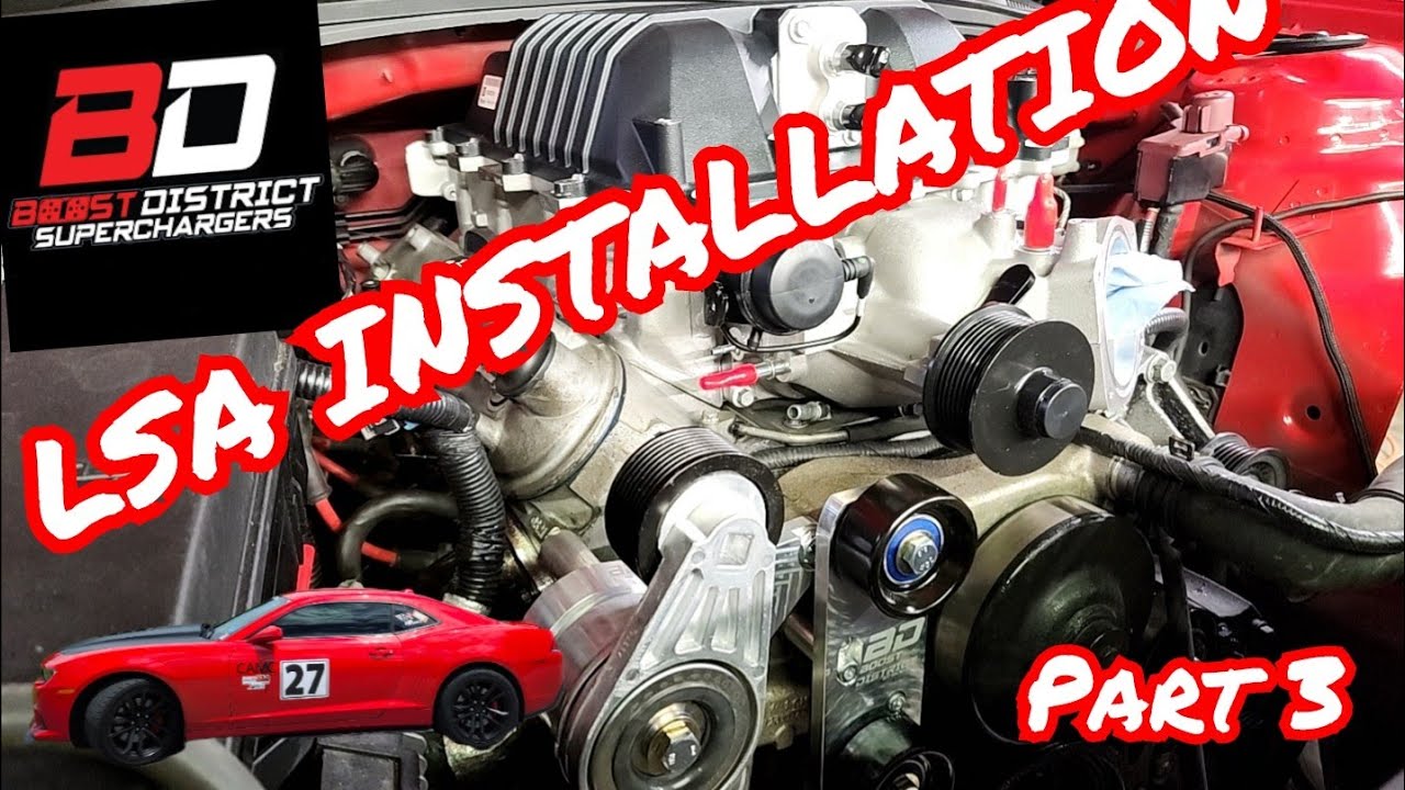 Part 3 Camaro SS LSA Supercharger Installation Boost District Step by Step Boost