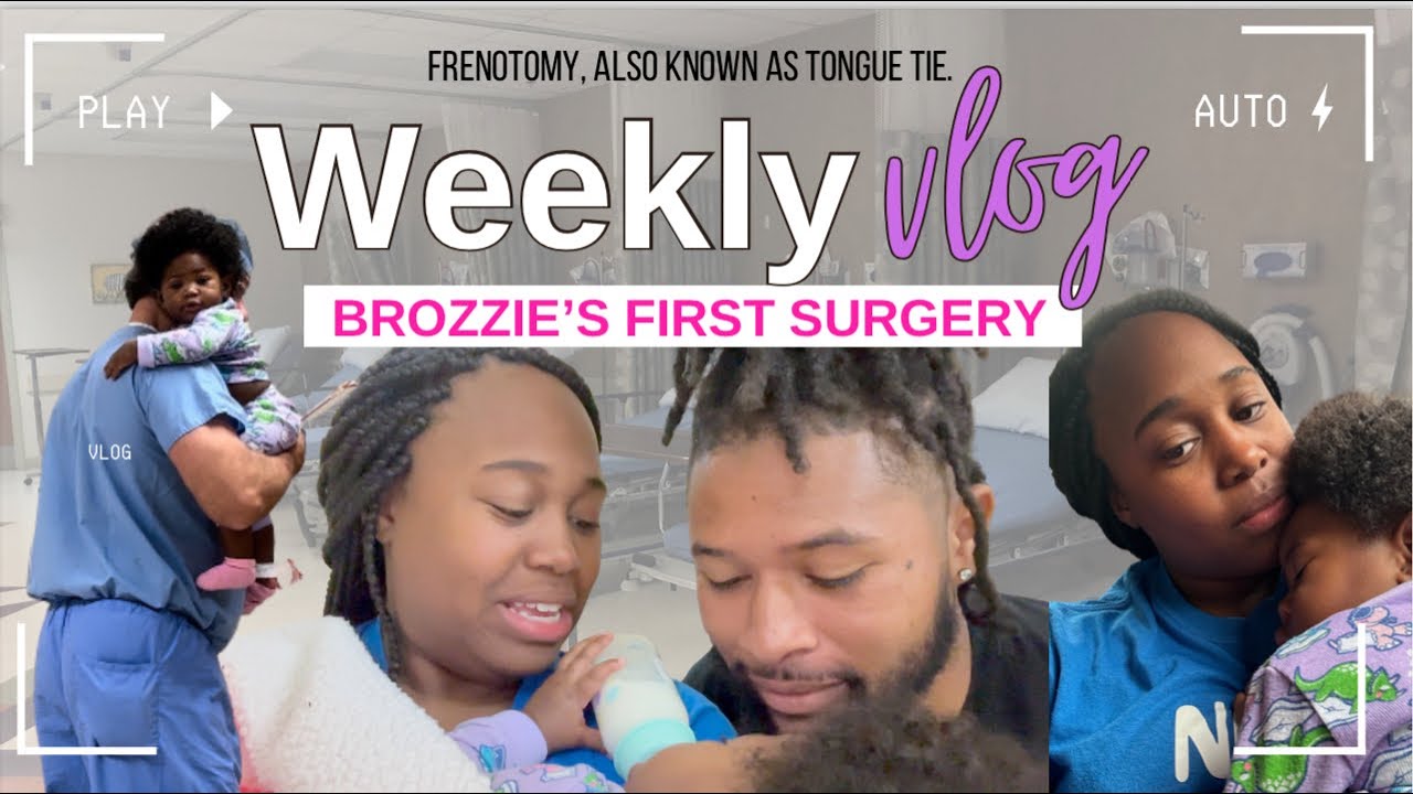 WEEKLY VLOG: BABY TONGUE TIE | 9 MONTH BABY TONGUE TIE REMOVAL | FRENOTOMY | NPO AFTER MIDNIGHT
