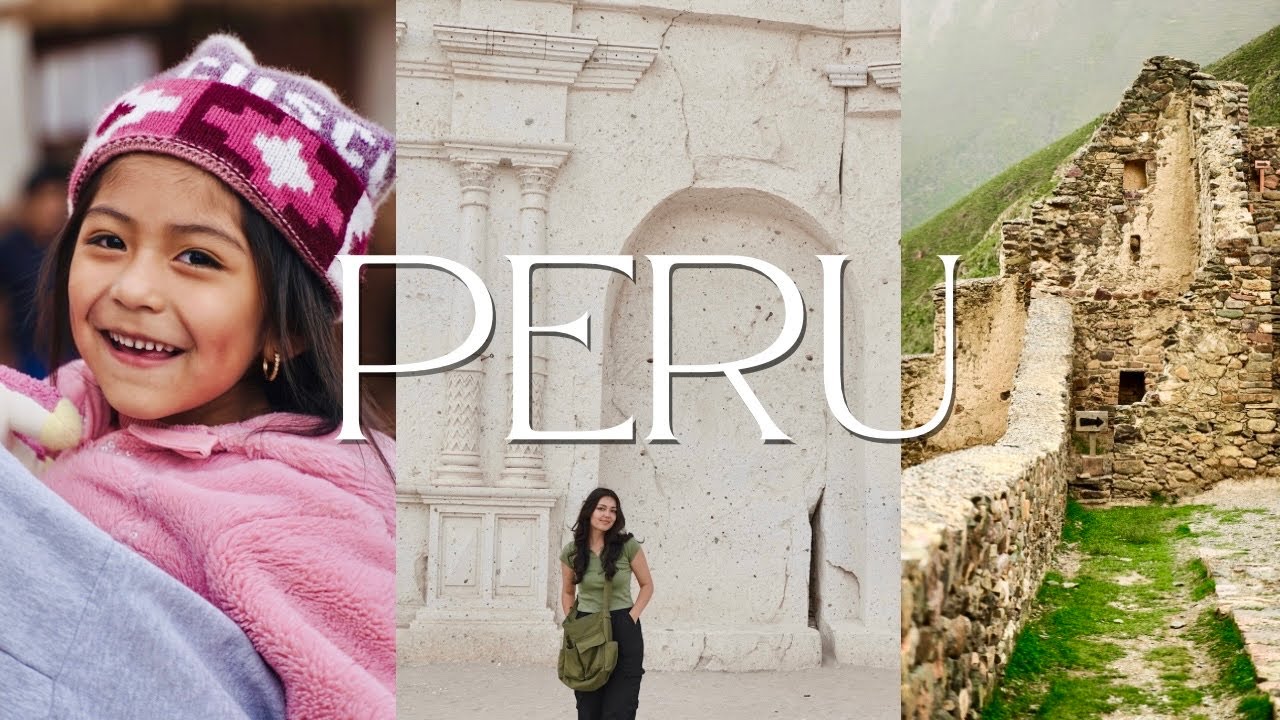 I Spent a Week Exploring Peru ✨🏔️ (Cusco, Arequipa, & Ilo)
