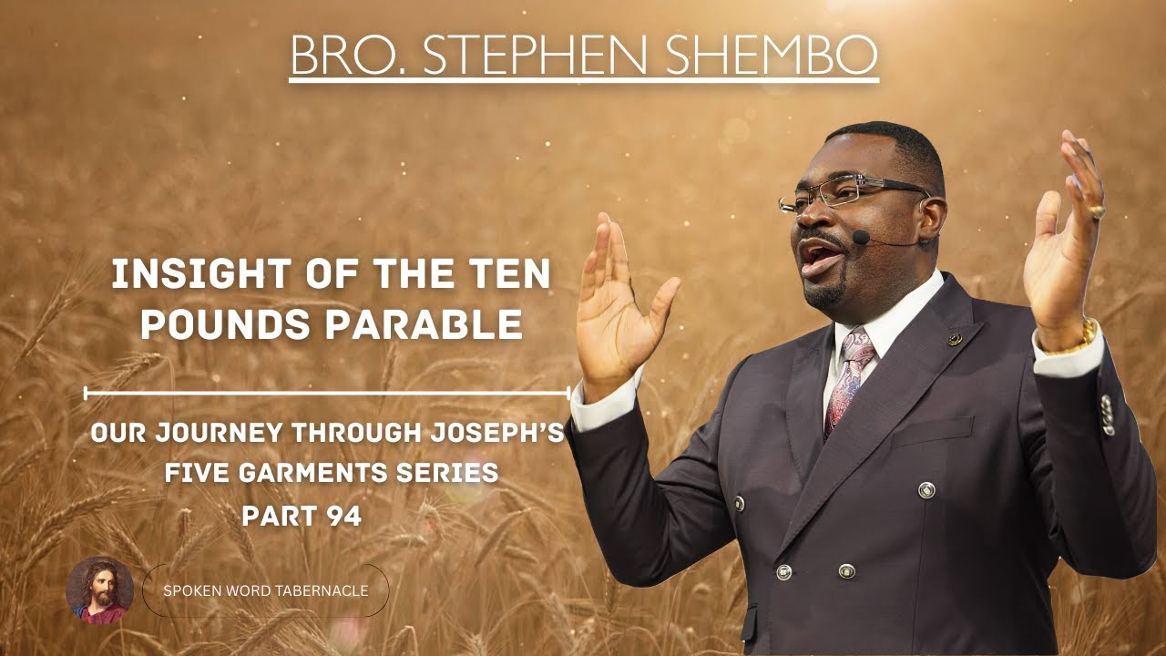 Insight of the Ten Pounds' Parable - Bro. Stephen Shembo