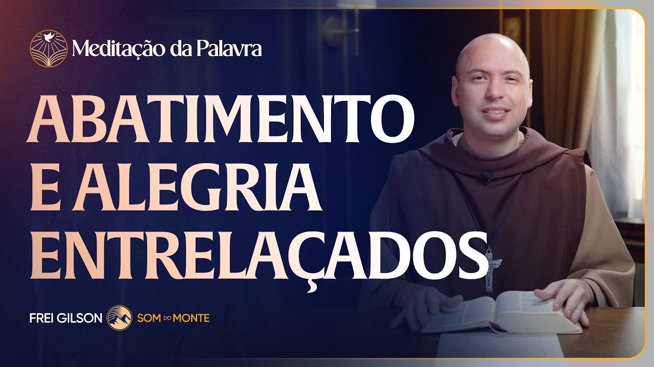 Abatimento e alegria entrela&ccedil;ados | (Atos 5, 17-26) #2681 | Medita&ccedil;&atilde;o da Palavra