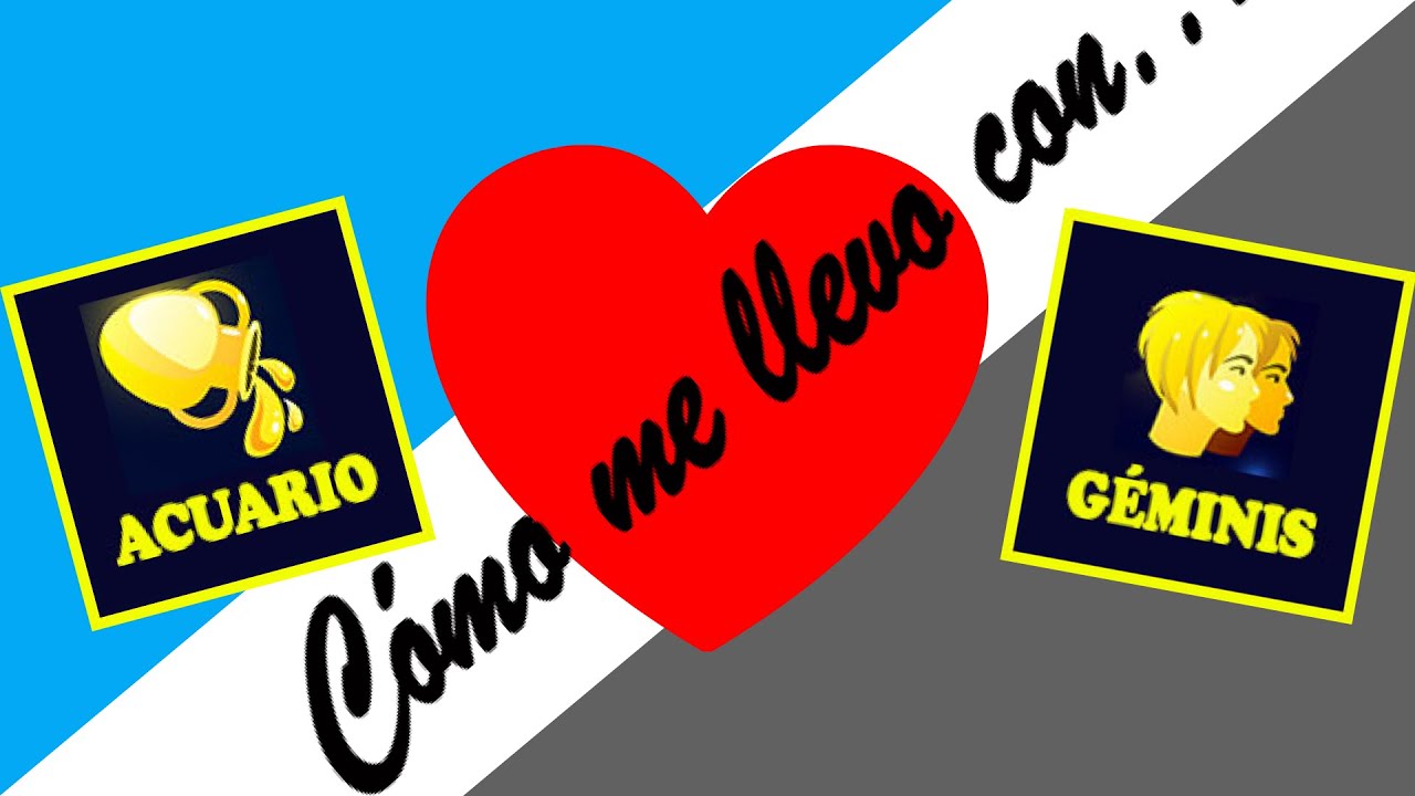 Compatibilidad amor de ACUARIO con GÉMINIS. ¿Cómo se llevan? ❤️❤️❤️