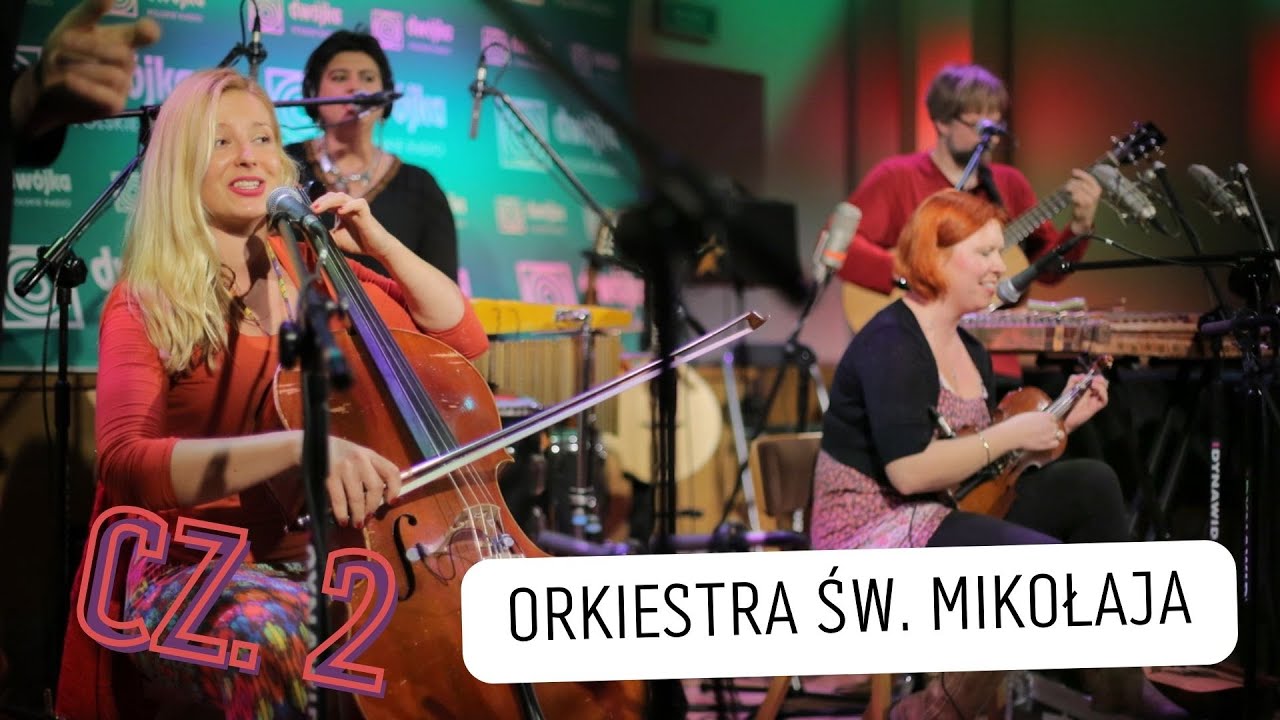 Orkiestra św. Mikołaja Cz. 2 | Muzyczna Scena Tradycji