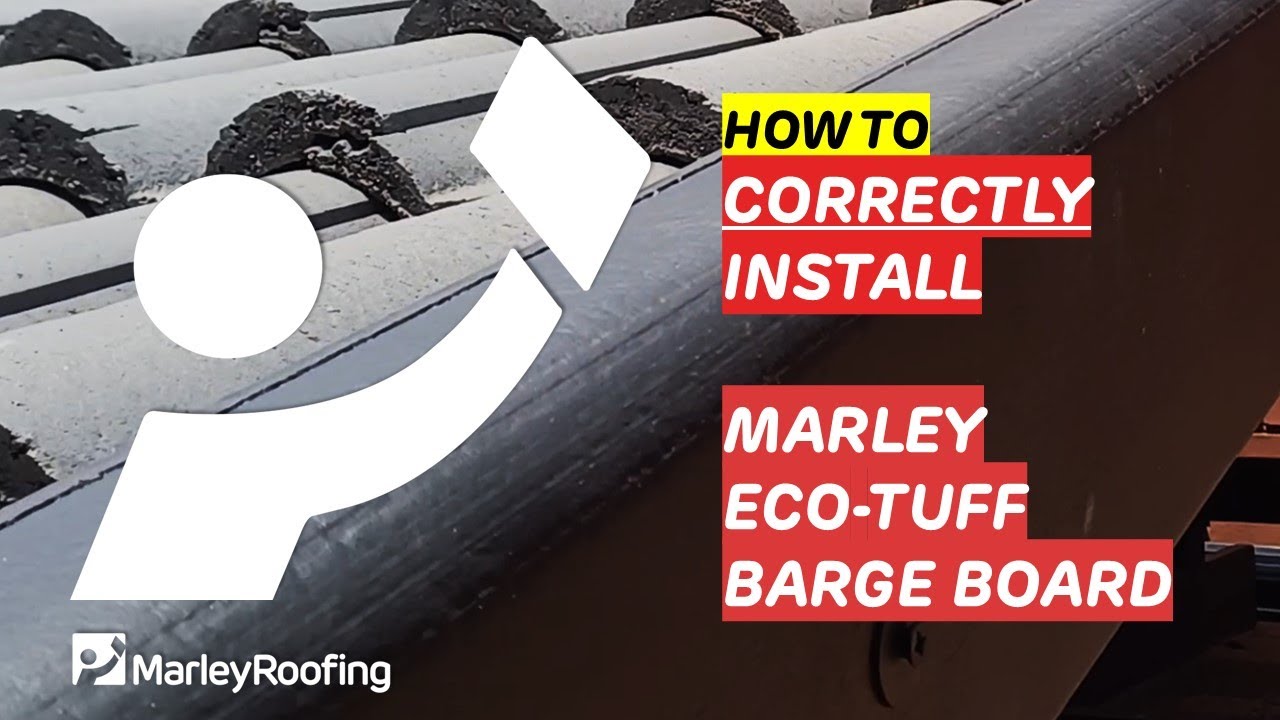HOW TO CORRECTLY INSTALL MARLEY ECOTUFF BARGE BOARD