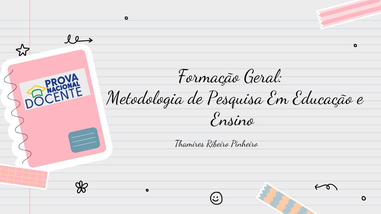 Prova Nacional Docente (PND): Resumo - Metodologia de Pesquisa Em Educação