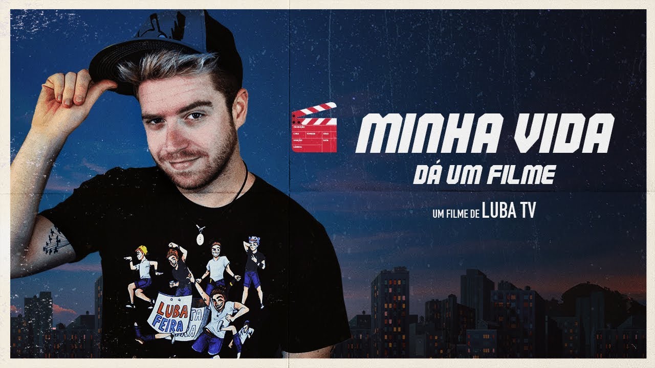 Minha vida dá um filme - Episódio 1 com LubaTV