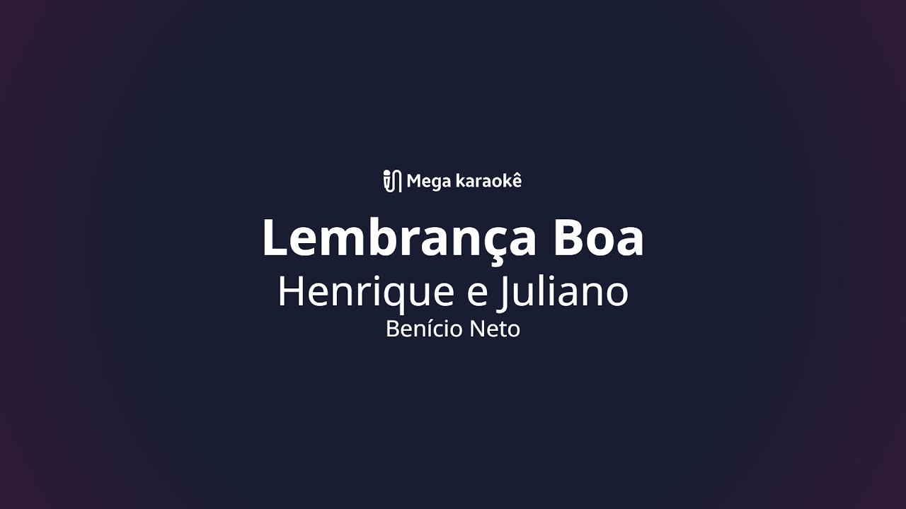 🎤 Lembrança Boa – Henrique e Juliano