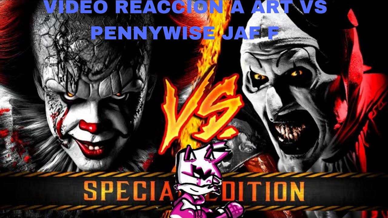 VIDEO REACCION A ART VS PENNYWISE JAY F