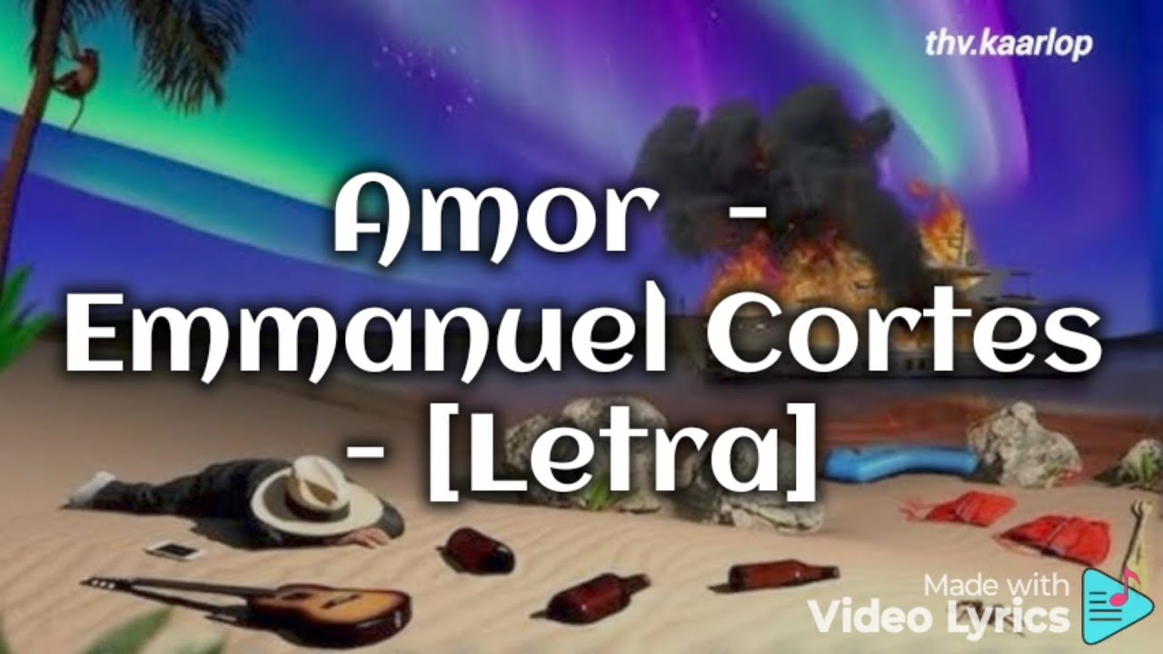 Amor - Emmanuel Cortes - [Letra]