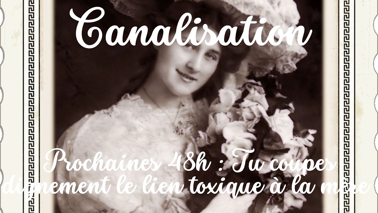 Canalisation : Prochaines 48h : Tu coupes dignement le lien toxique à la mère