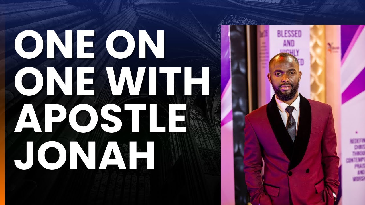 One on One with Apostle JONAH