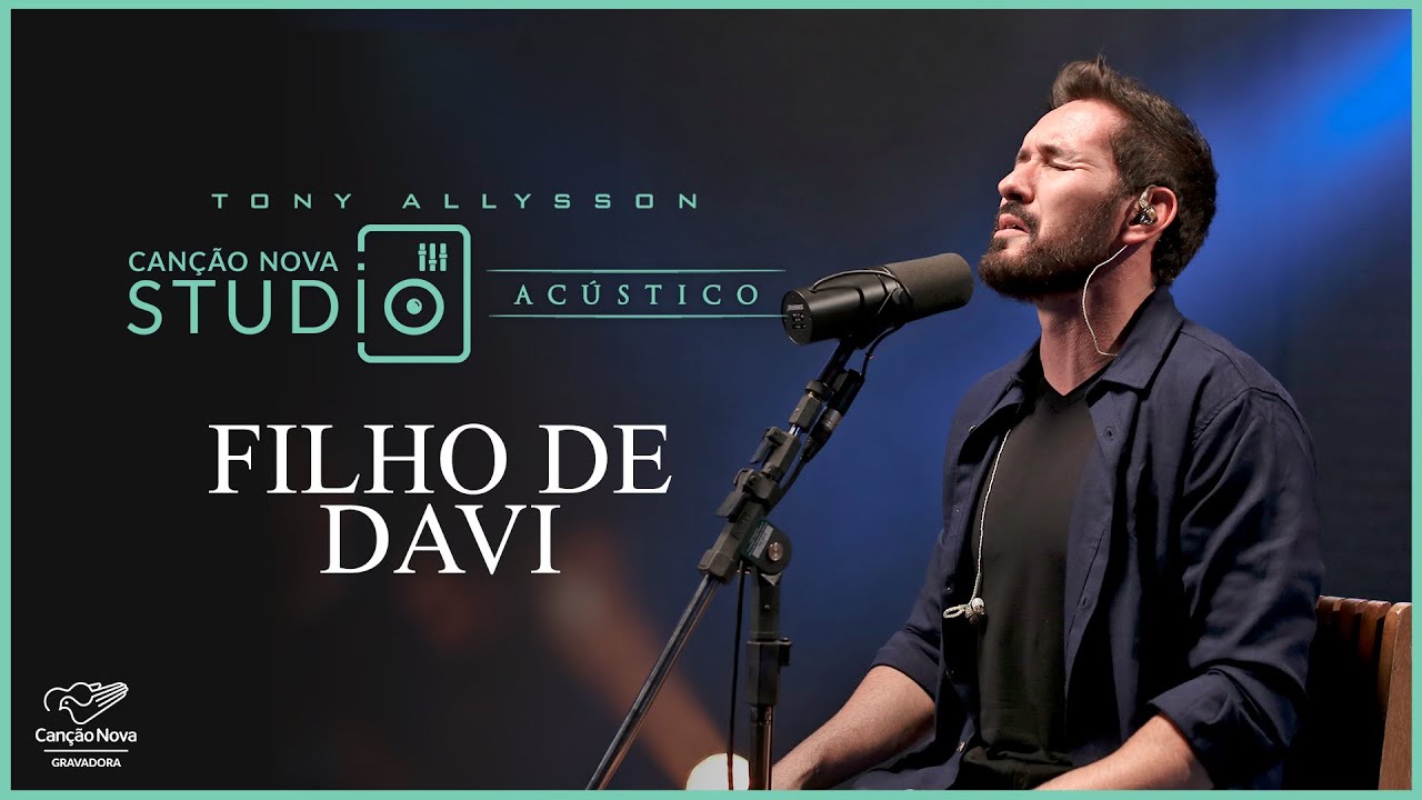 Filho de Davi | Studio Can&ccedil;&atilde;o Nova | Ac&uacute;stico Tony Allysson