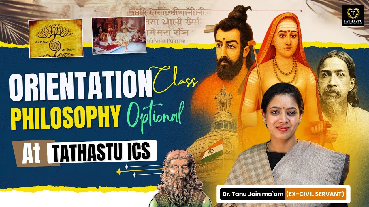 Philosophy Optional Batch Orientation Class | By Dr. Tanu Jain Ma'am | Tathastu ICS | UPSC EXAM