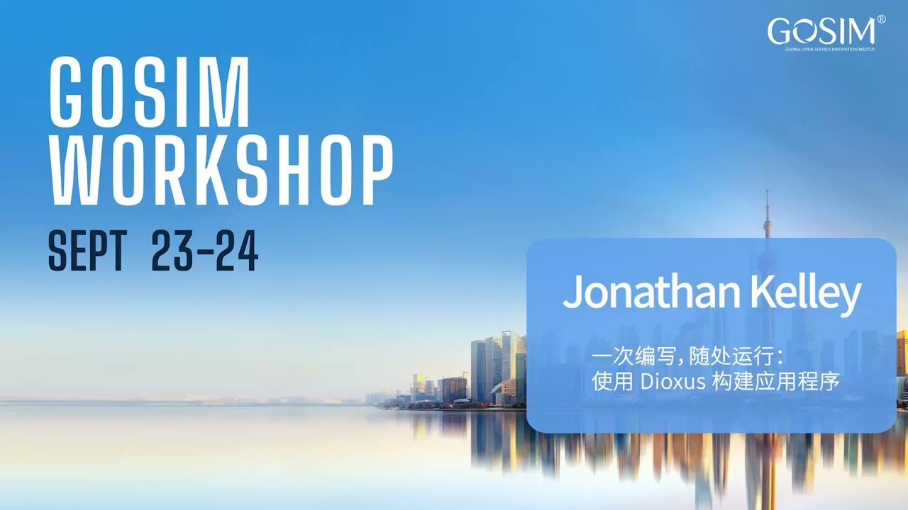 Write Once, Run Everywhere: Building Apps with Dioxus — Jonathan Kelley | GOSIM Workshop 2023