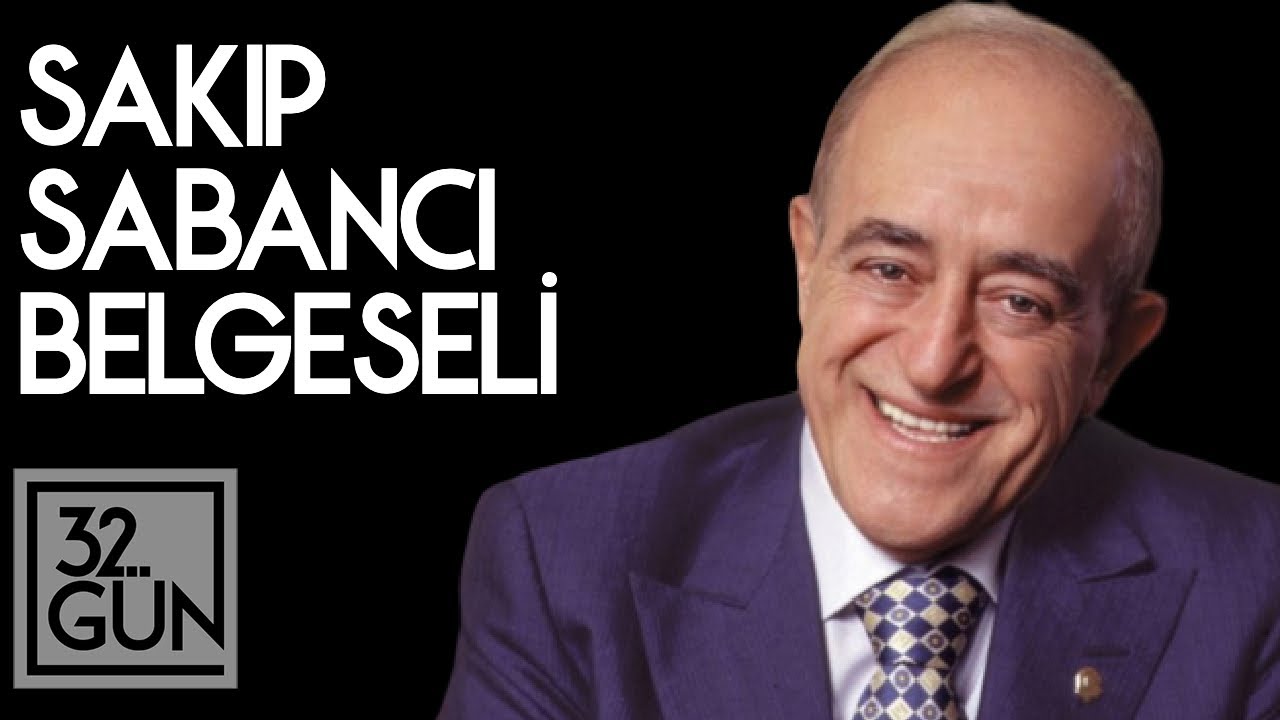Sakıp Sabancı Belgeseli | 32. Gün Arşivi