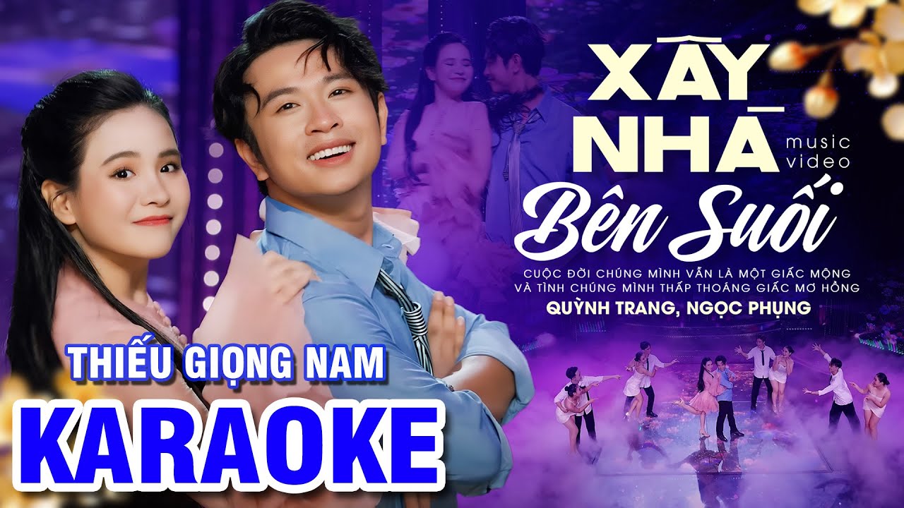 [ Karaoke Thiếu Giọng Nam ] - XÂY NHÀ BÊN SUỐI | Song Ca Cùng QUỲNH TRANG