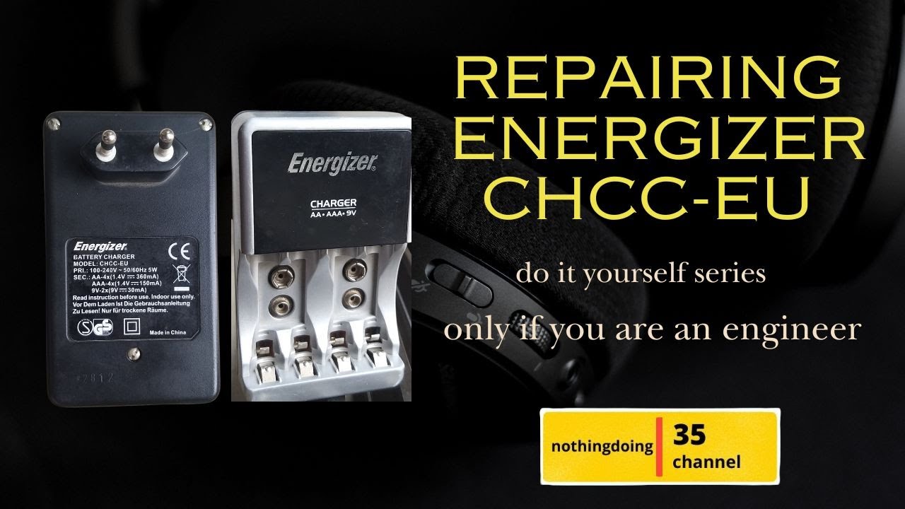 Repairing Energizer Battery Charger CHCC EU  BLINKING LED FAULT