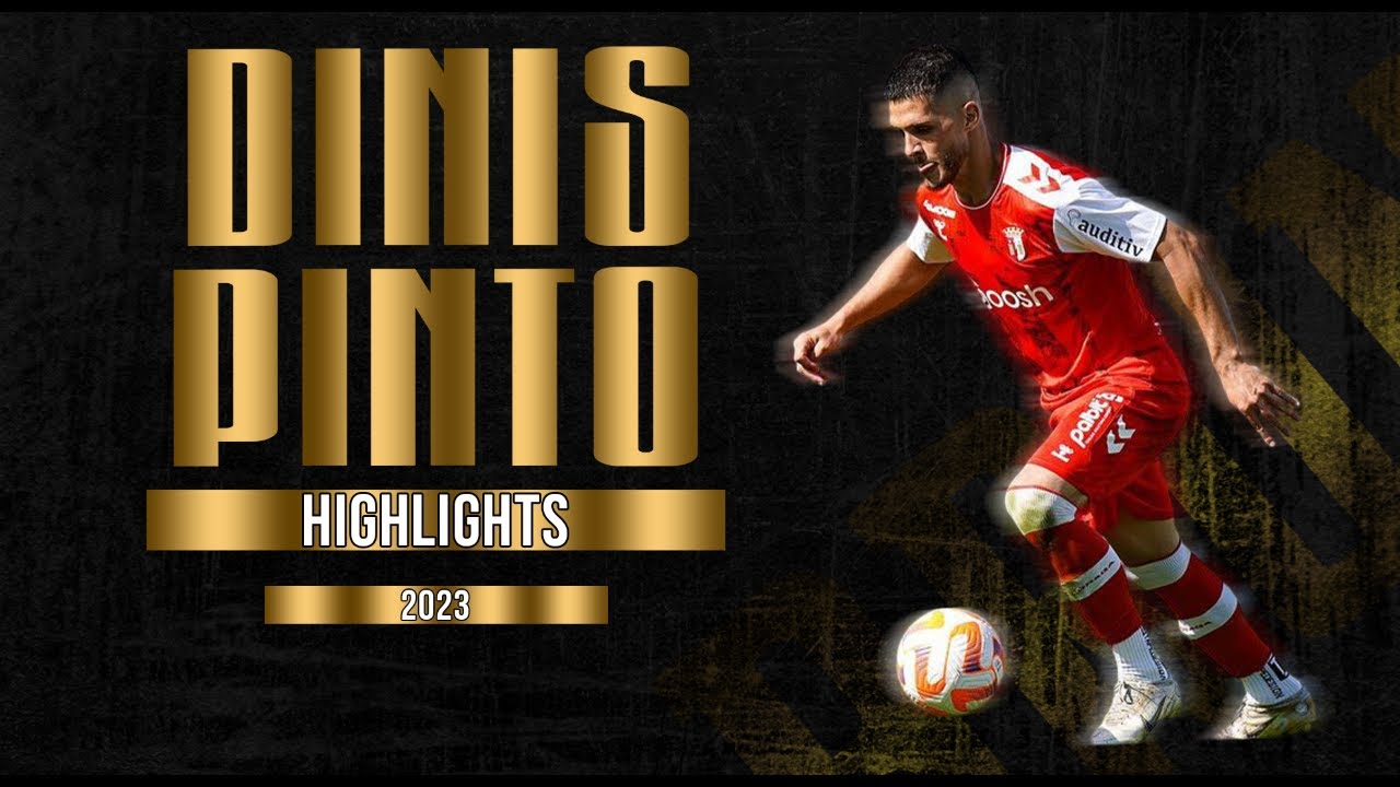 DINIS PINTO - RIGHT WINGBACK - SPORTING BRAGA II - PT - 2023