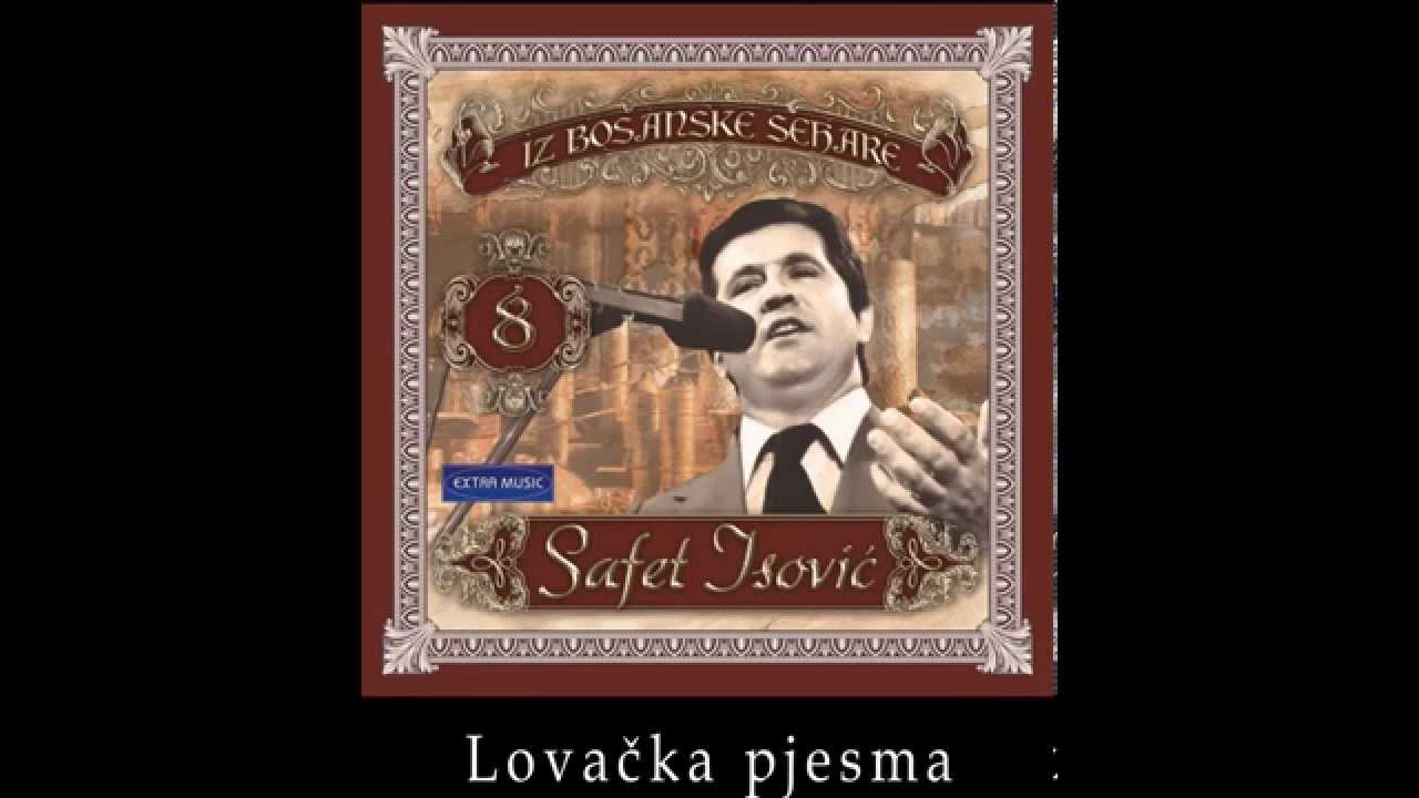 Safet Isovic - Lovacka pjesma - (Audio 1975)