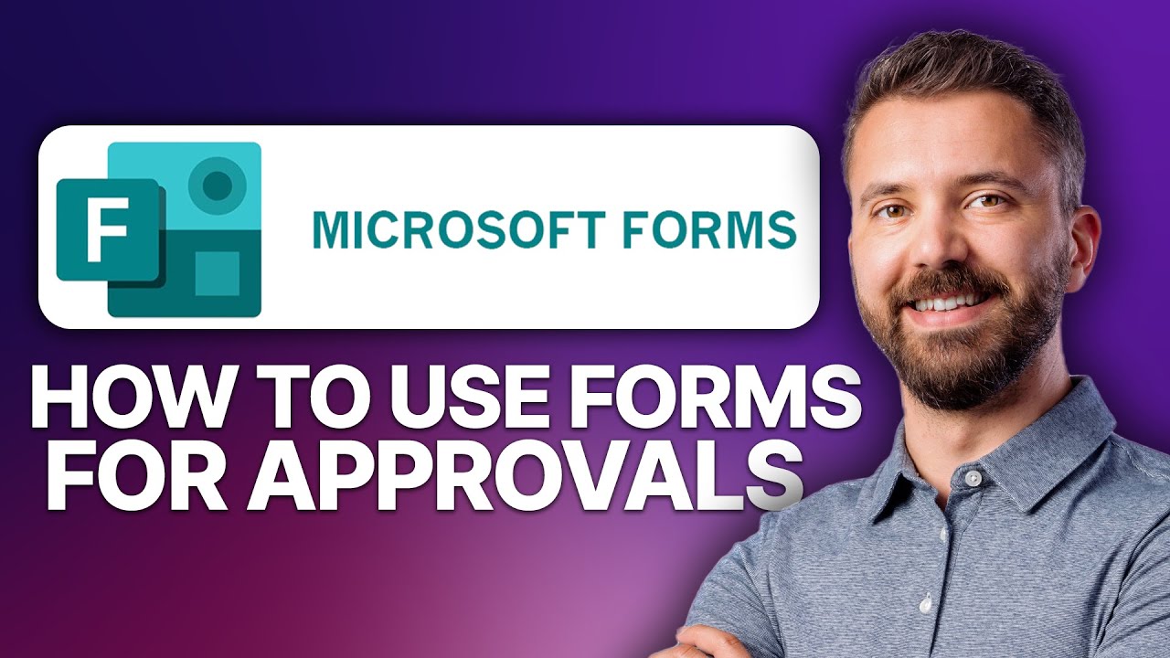 How To Use Microsoft Forms for Approvals (2026 Updated Tutorial)