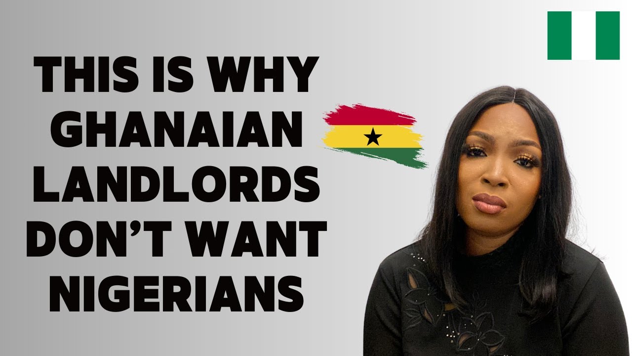 NIGERIANS COMING TO GHANA SHOULD WATCH THIS- THIS IS WHY GHANAIAN LANDLORDS DON'T WANT NIGERIANS