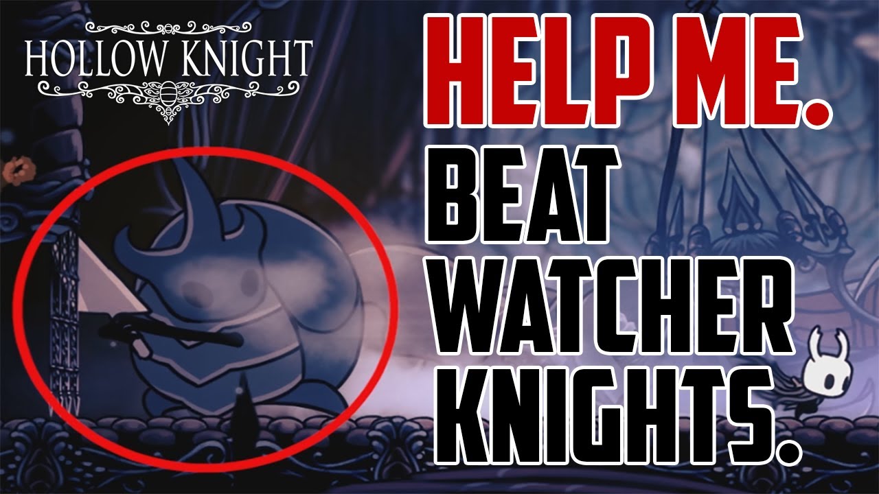 Hollow Knight : How to Beat Watcher Knights Boss Fight