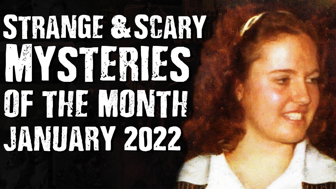 January 2022  - Strange & Scary Mysteries of the Month - Scary News