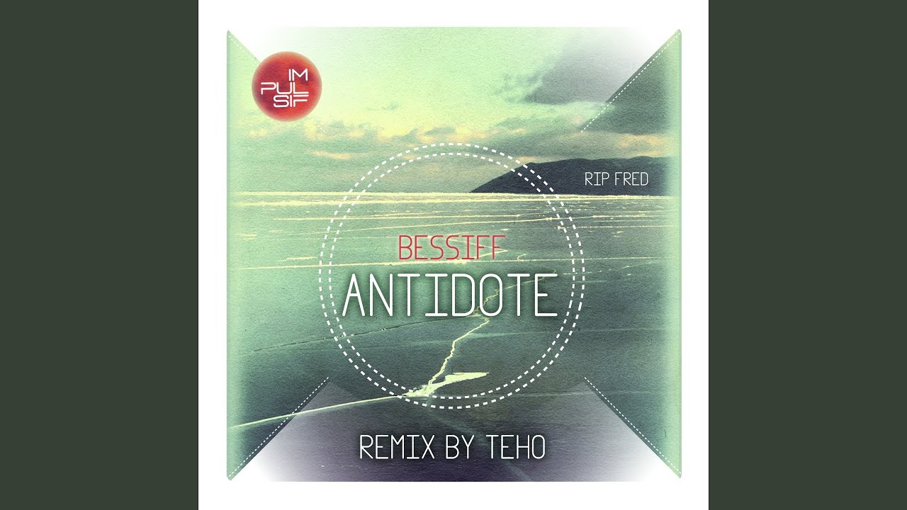Antidote (RIP Fred)