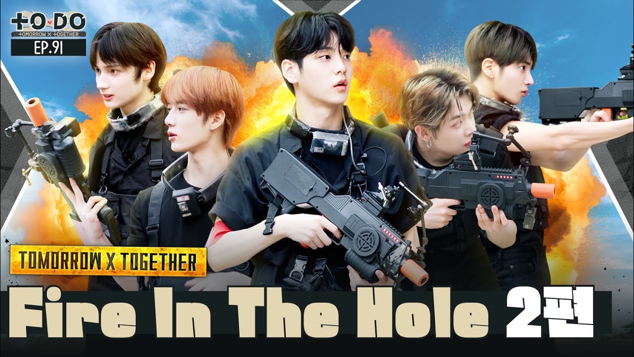 TO DO X TXT - EP.91 Fire In The Hole Part 2