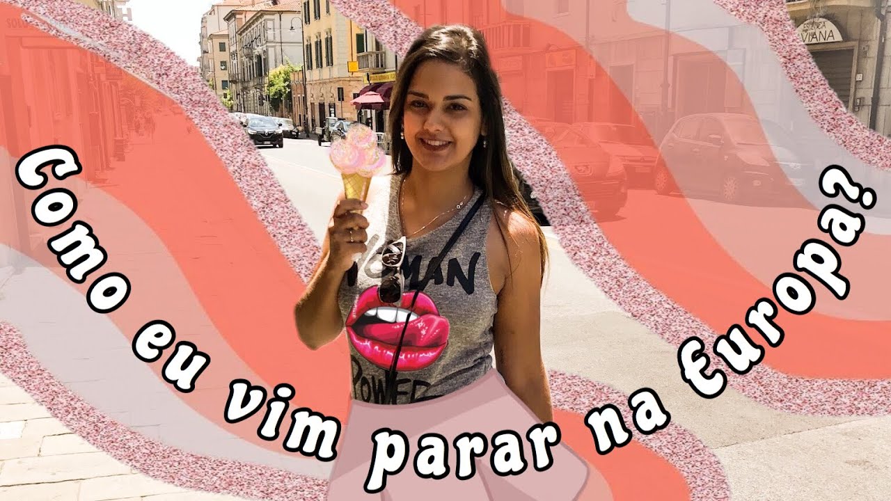 Como eu vim parar na EUROPA?