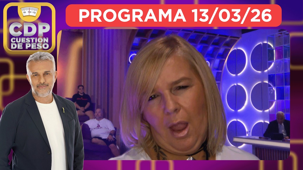 CUESTIÓN DE PESO - PROGRAMA 13/03/26