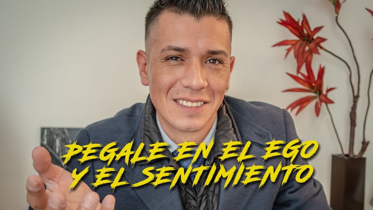 PÉGALE EN EL EGO Y EL SENTIMIENTO A TU EX
