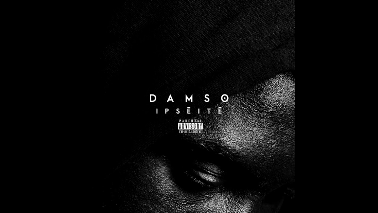 Damso   Ips&eacute;it&eacute; Audio Exclu 2018