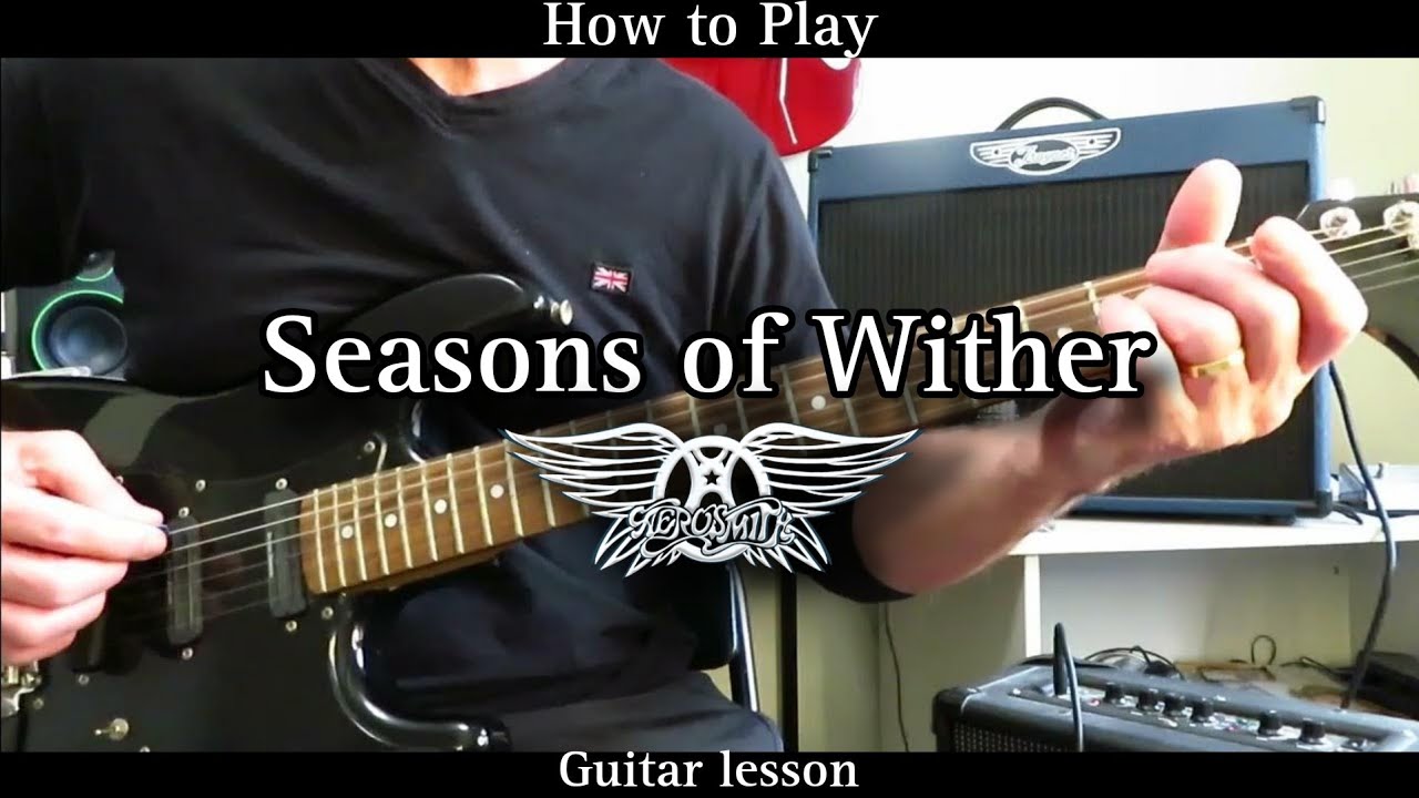 Как играть SEASONS OF WITHER - Aerosmith. Урок игры на гитаре.