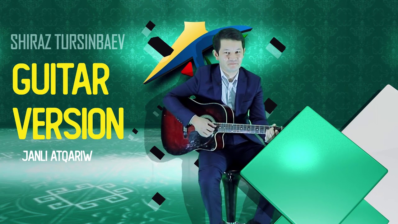 Guitar version. Shiraz Tursinbaev