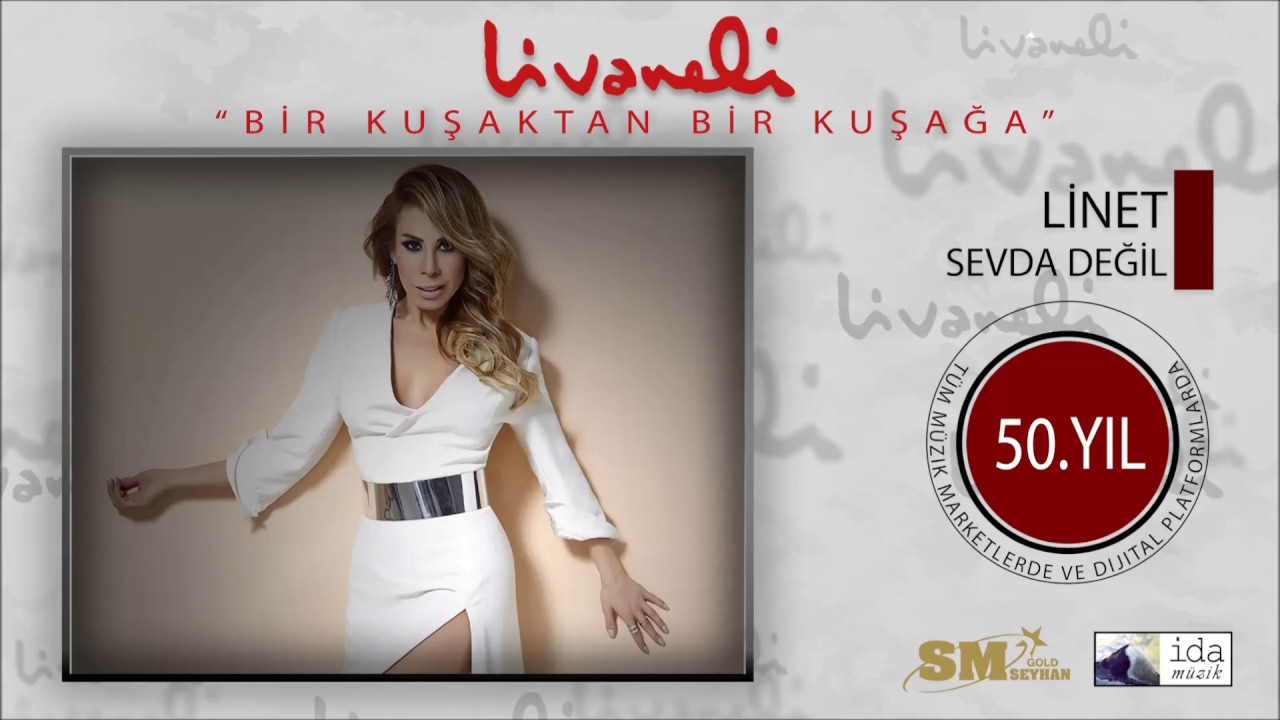 Linet - Sevda Değil (Livaneli 50. Yıl &Ouml;zel)