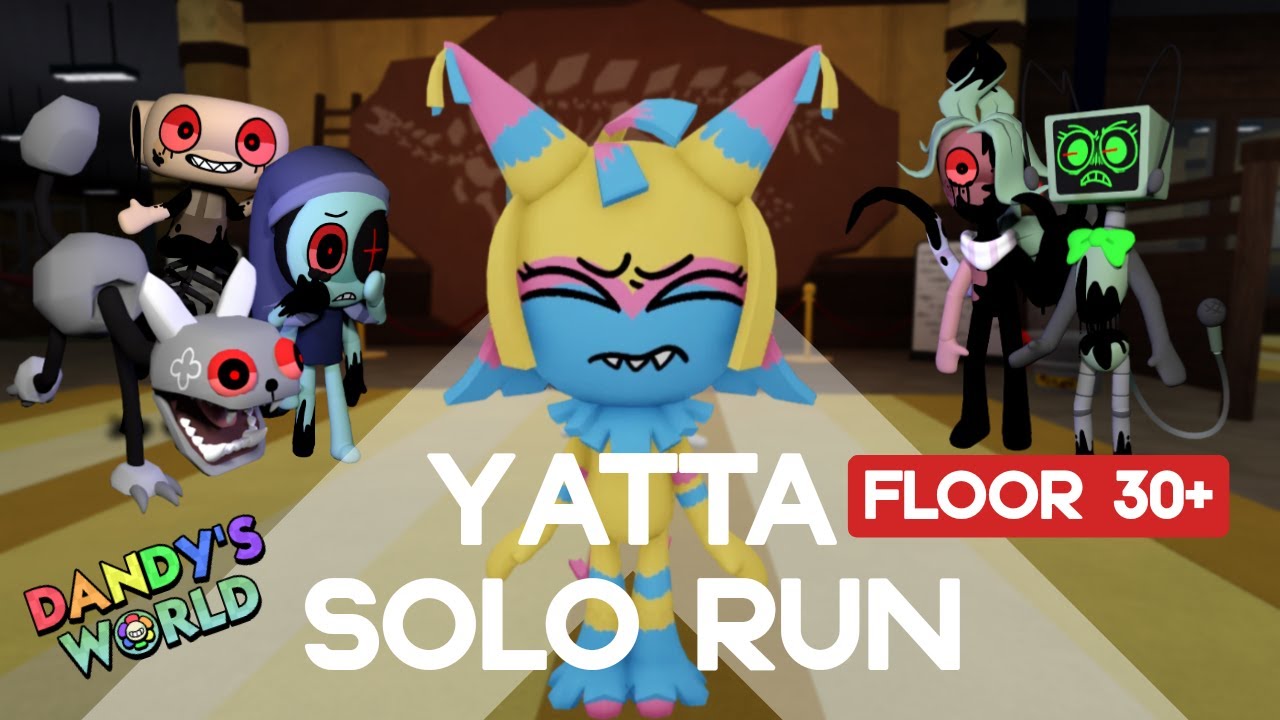 YATTA SOLO RUN DANDY'S WORLD (FLOOR 30+)