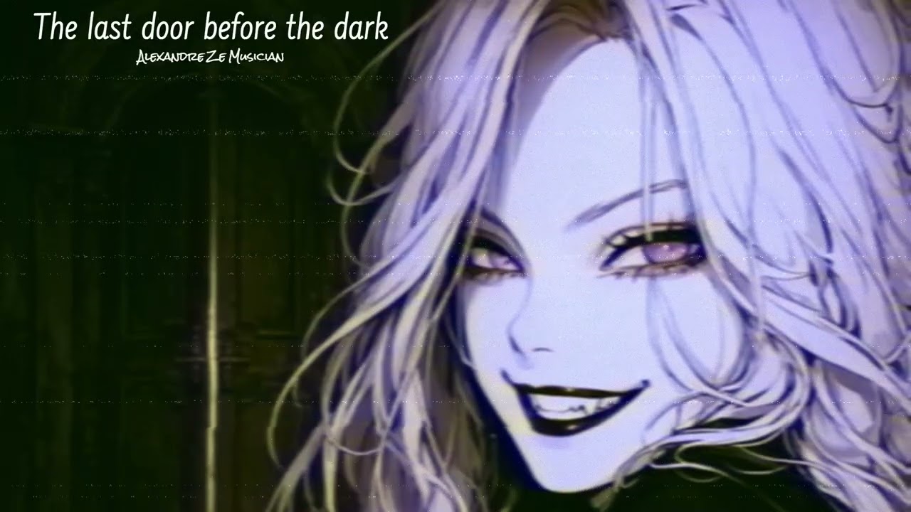 The last door before the dark, (Normal + Reverb)
