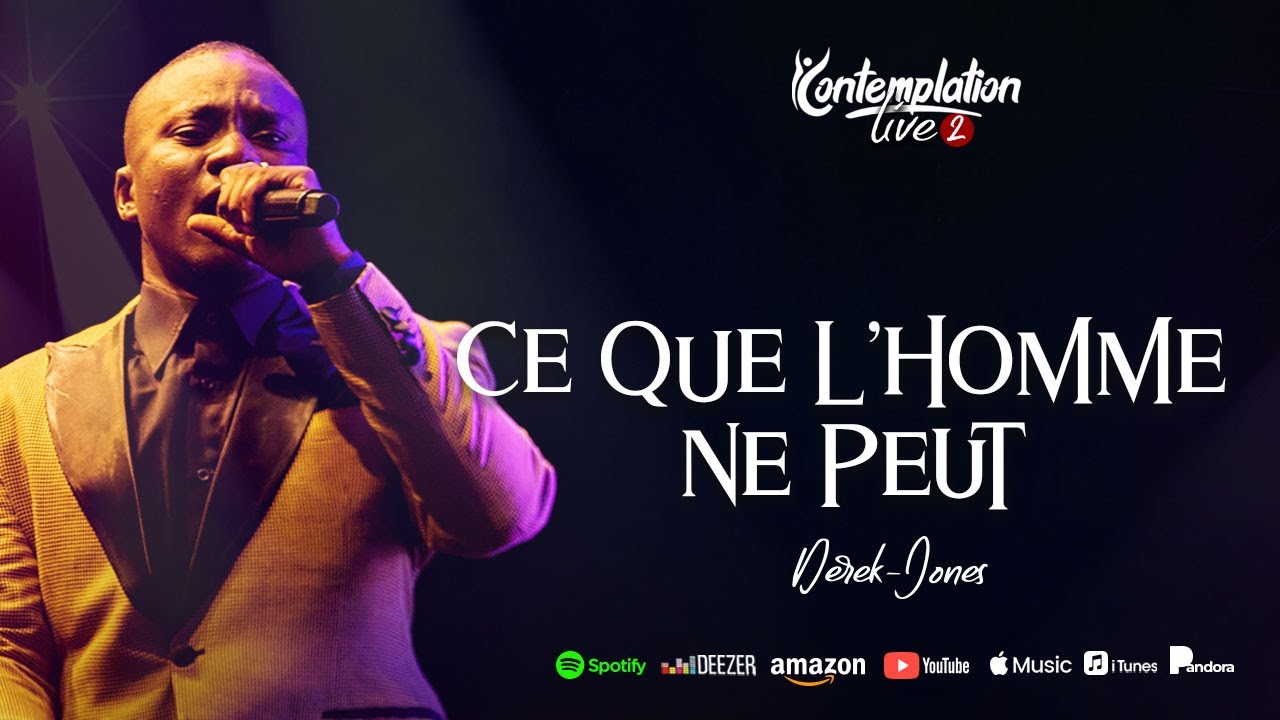 CE QUE L'HOMME NE PEUT | Derek-Jones (Contemplation 2🇨🇮)