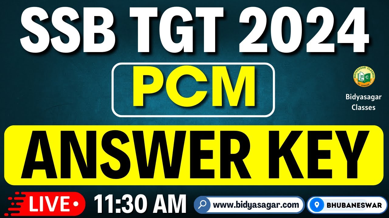 SSB TGT EXAM 2024 || PCM || ANSWER KEY || TGT PCM 2024 #bidyasagarclasses #ssbtgt2024 #ltr2024