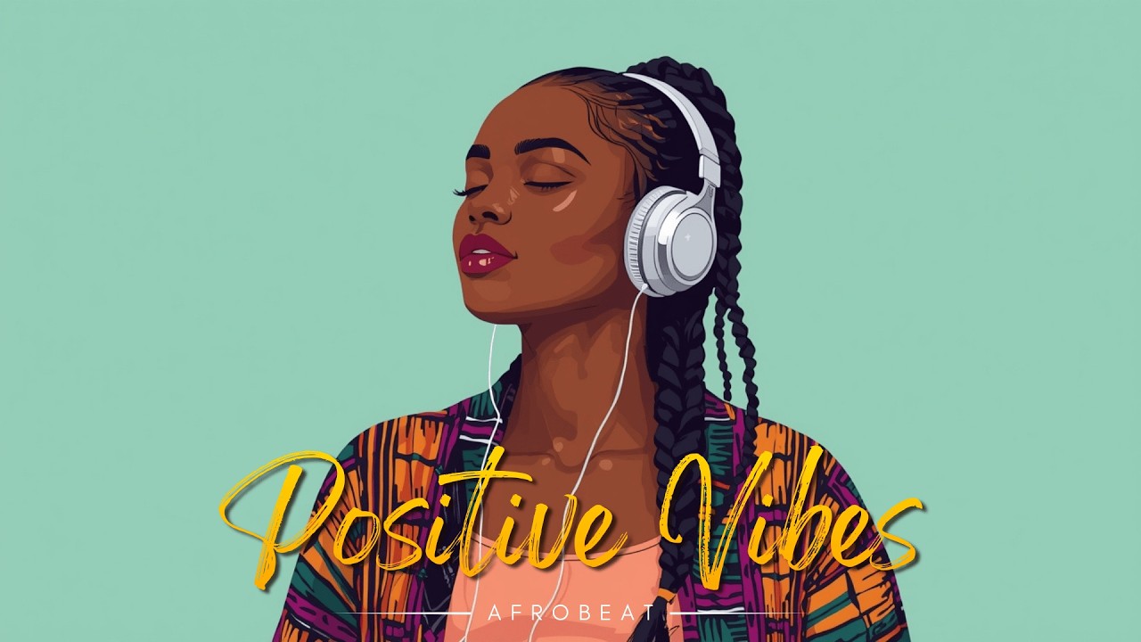 Afrobeats 2026 Mood Booster 🌴✨ Smooth, Positive & Feel-Good Hits