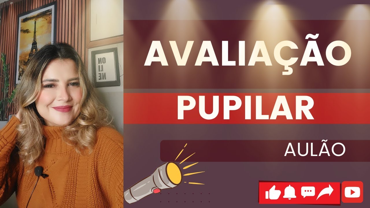 Como avaliar a pupila do paciente | AULÃO