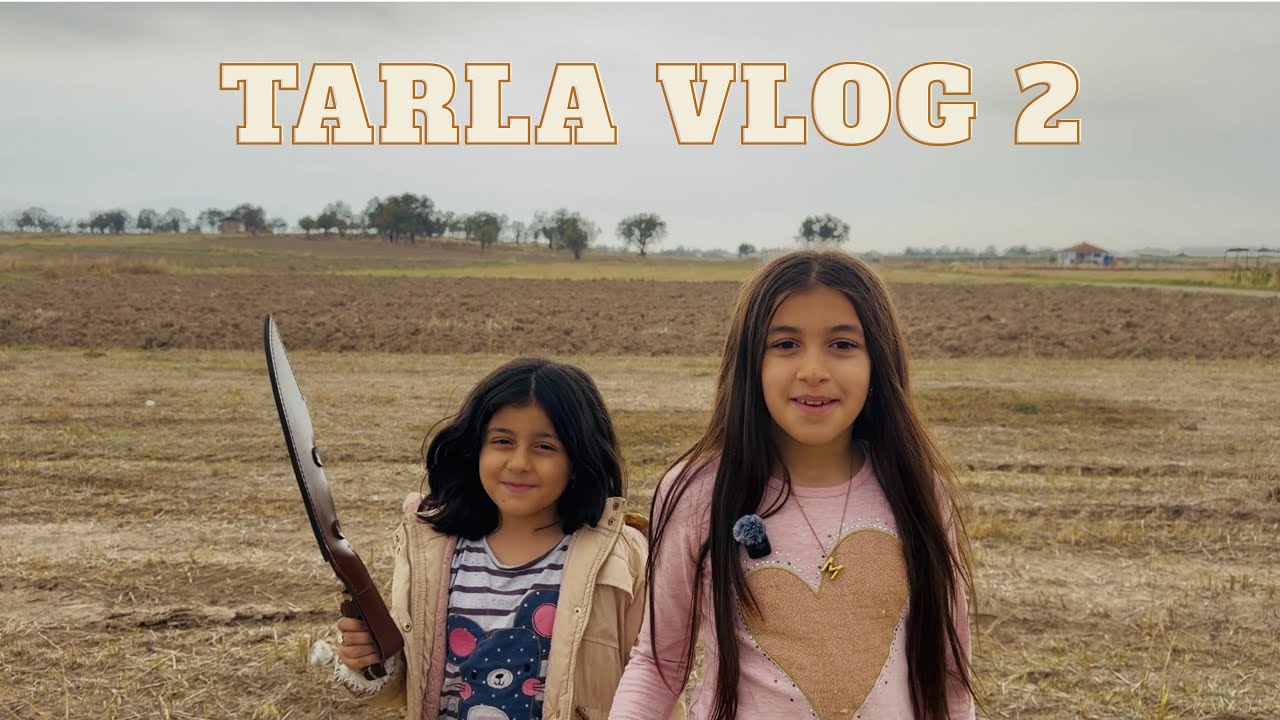 TARLA VLOG 2 